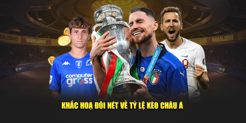 Giới thiệu đôi nét thú vị về tỷ lệ kèo Châu Á